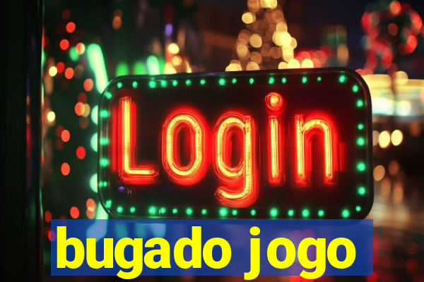 bugado jogo